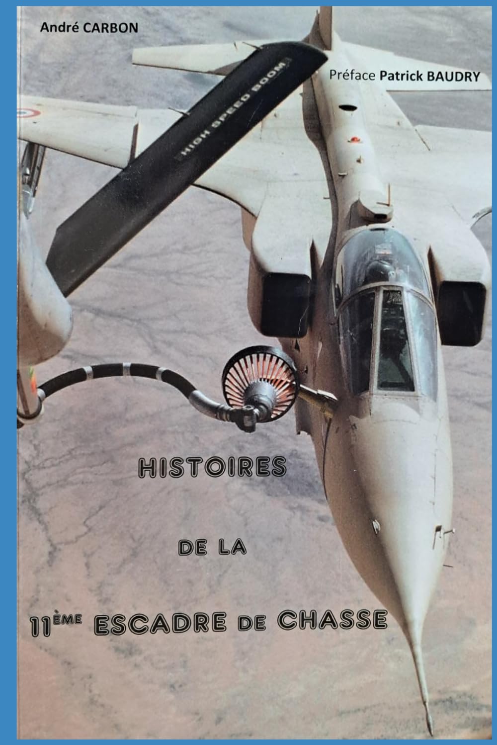 HISTOIRES DE LA 11ème ESCADRE DE CHASSE book