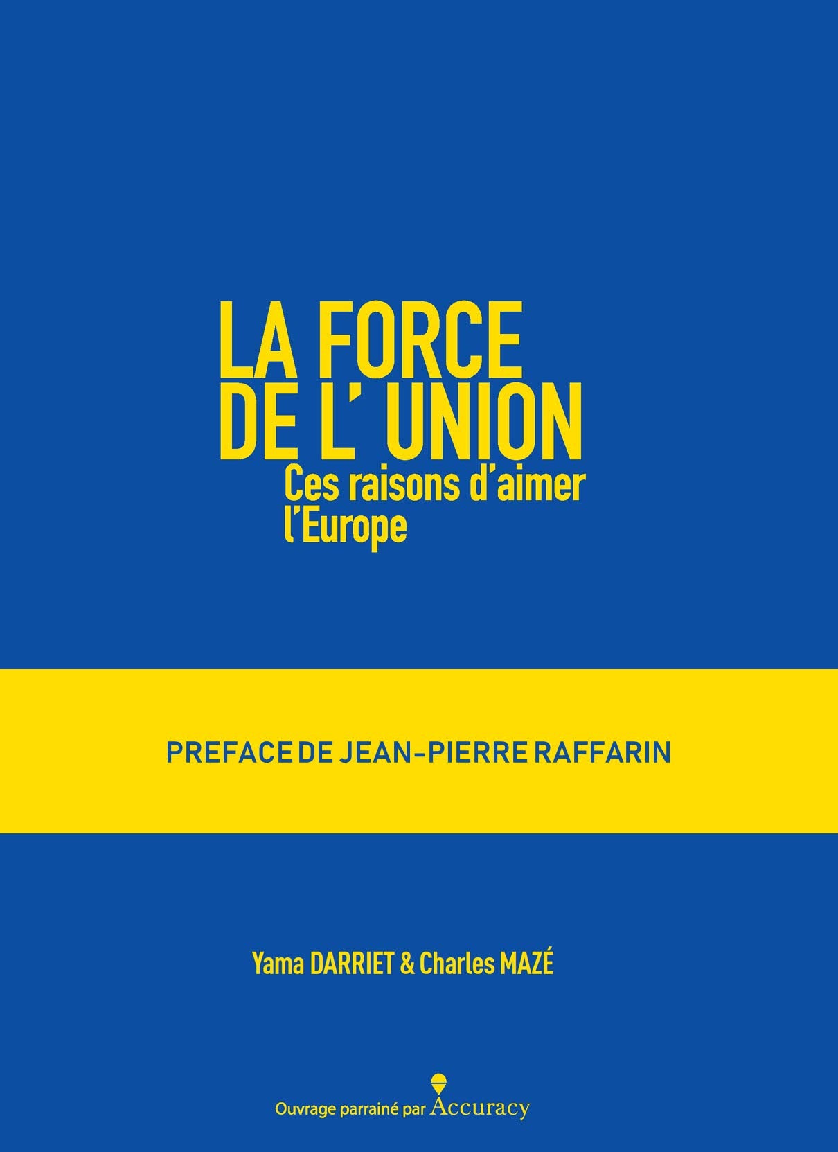 La force de l’Union. Ces raisons d’aimer l’Europe Books