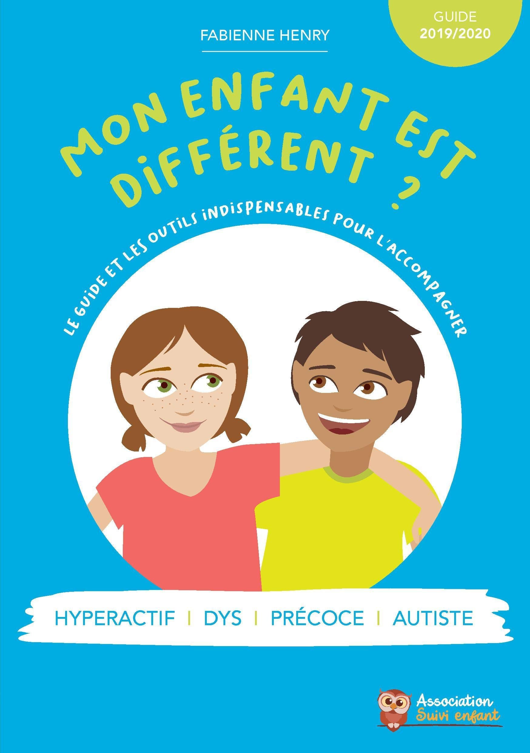 Mon enfant est différent ? Le guide et les outils indispensables pour l'accompagner ! Edition 2019-2 Parents & Children