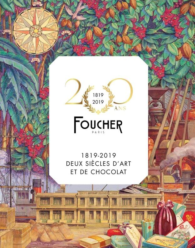 Foucher Paris 1819-2019 : Deux siècles d'Art et de Chocolat book