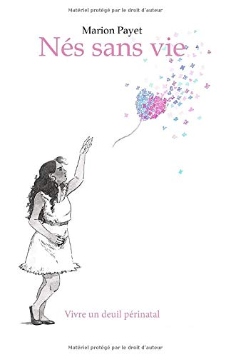 Nés sans vie: Vivre un deuil périnatal book