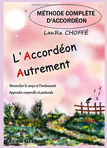 Méthode complète d'accordéon - "L'Accordéon Autrement": Réconcilier le corps et l'instrument - Approche corporelle et posturale book