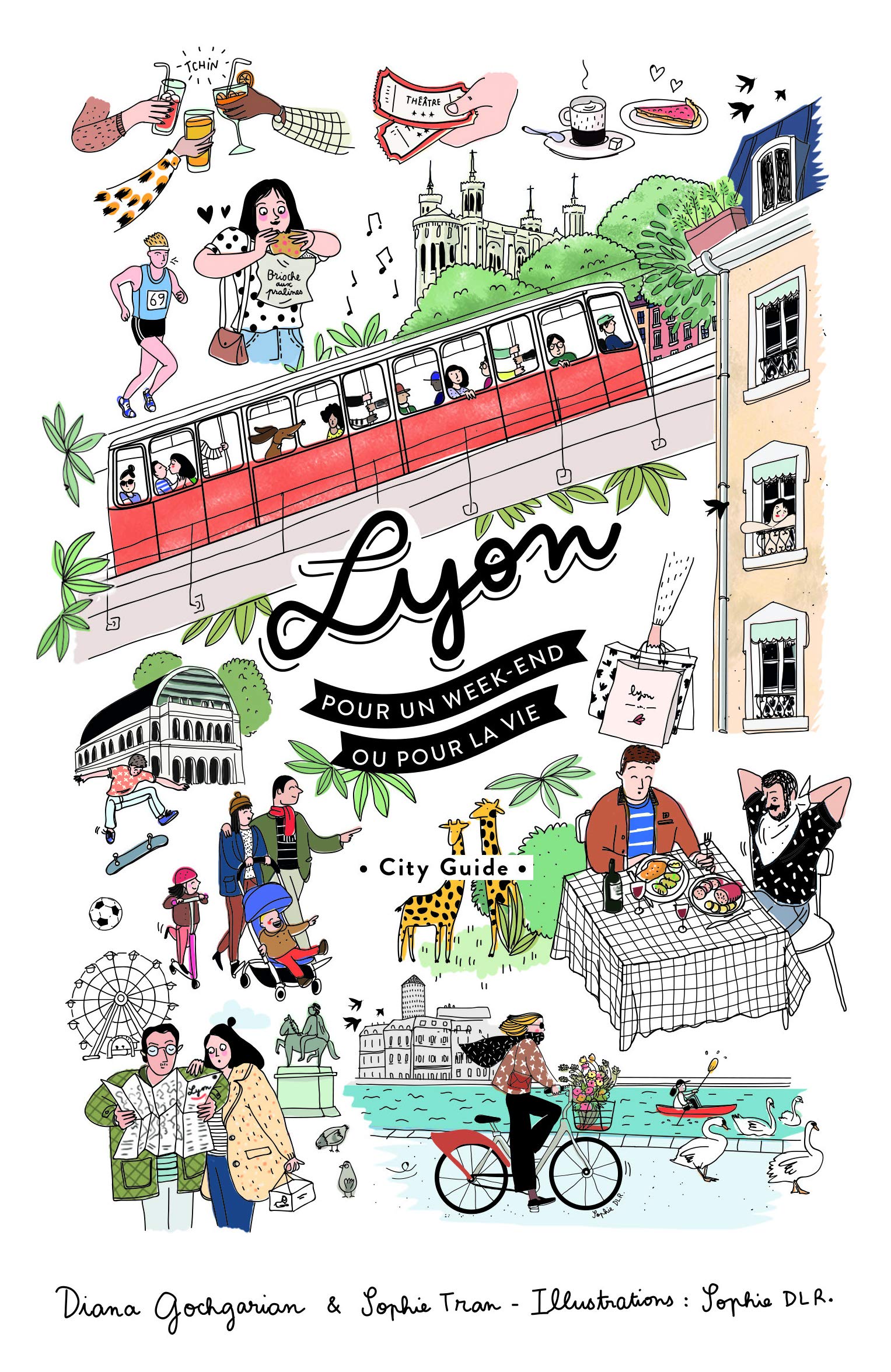 Lyon pour un week-end ou pour la vie Books