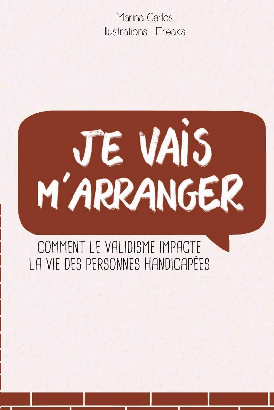 Je vais m'arranger: Comment le validisme impacte la vie des personnes handicapées Social Sciences