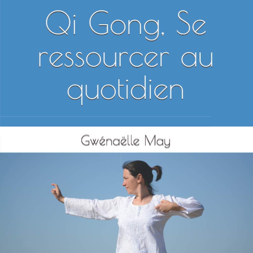 Qi Gong, Se ressourcer au quotidien book