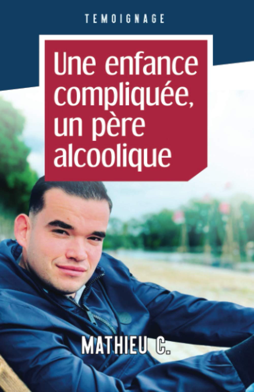 Une enfance compliquée, un père alcoolique Memories