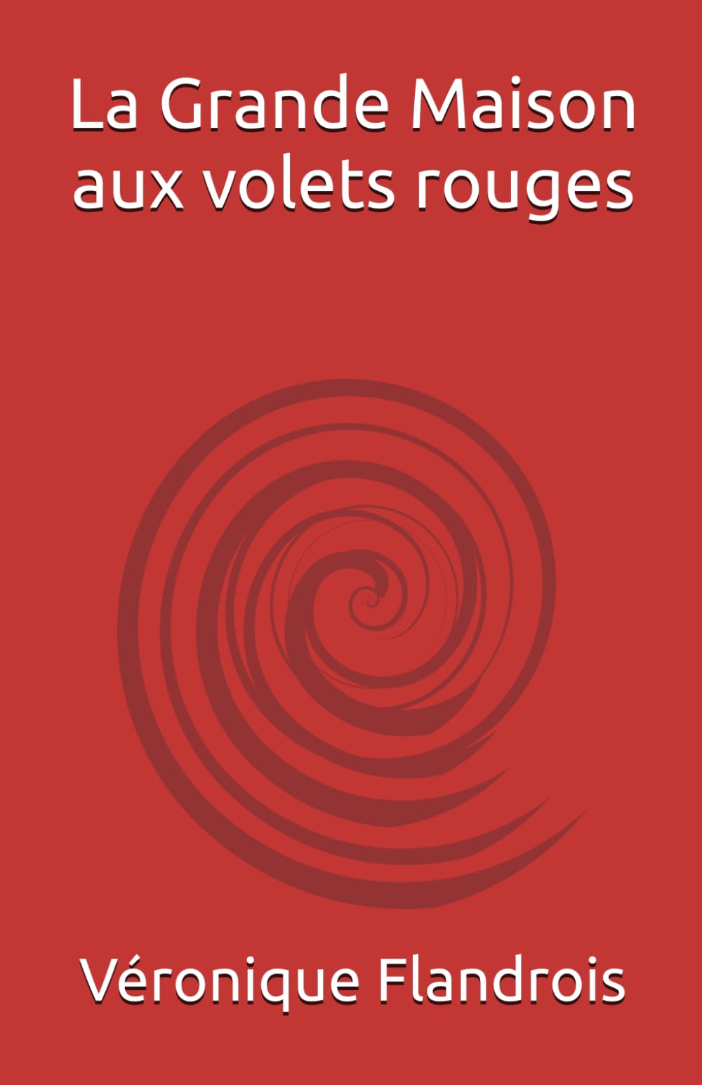 La Grande Maison aux volets rouges book