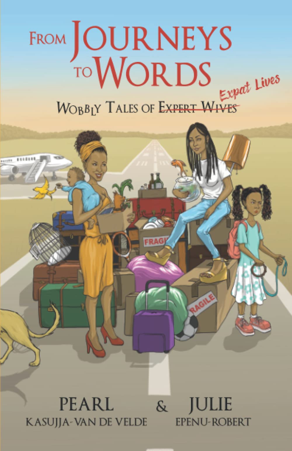 From Journeys to Words: Wobbly Tales of Expat Lives book