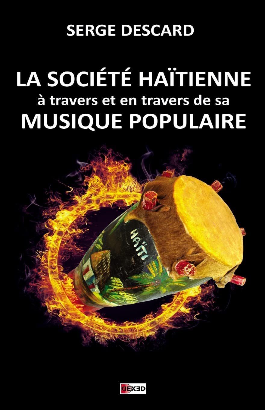 LA SOCIÉTÉ HAÏTIENNE À TRAVERS ET EN TRAVERS DE SA MUSIQUE POPULAIRE book