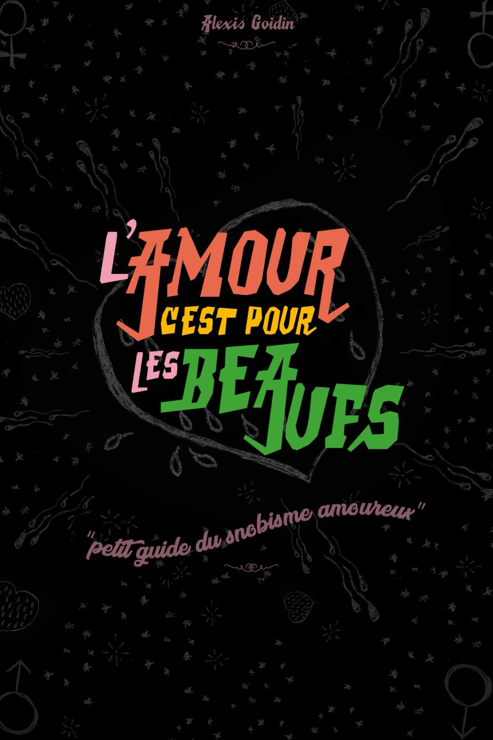 L'Amour c'est pour les beaufs: Petit guide du snobisme amoureux book