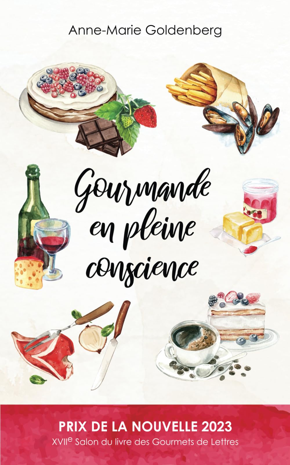 Gourmande en pleine conscience - Nouvelles célébrant le bien-manger et l'instant présent: Quand le plaisir s'invite à table ... Lifestyle