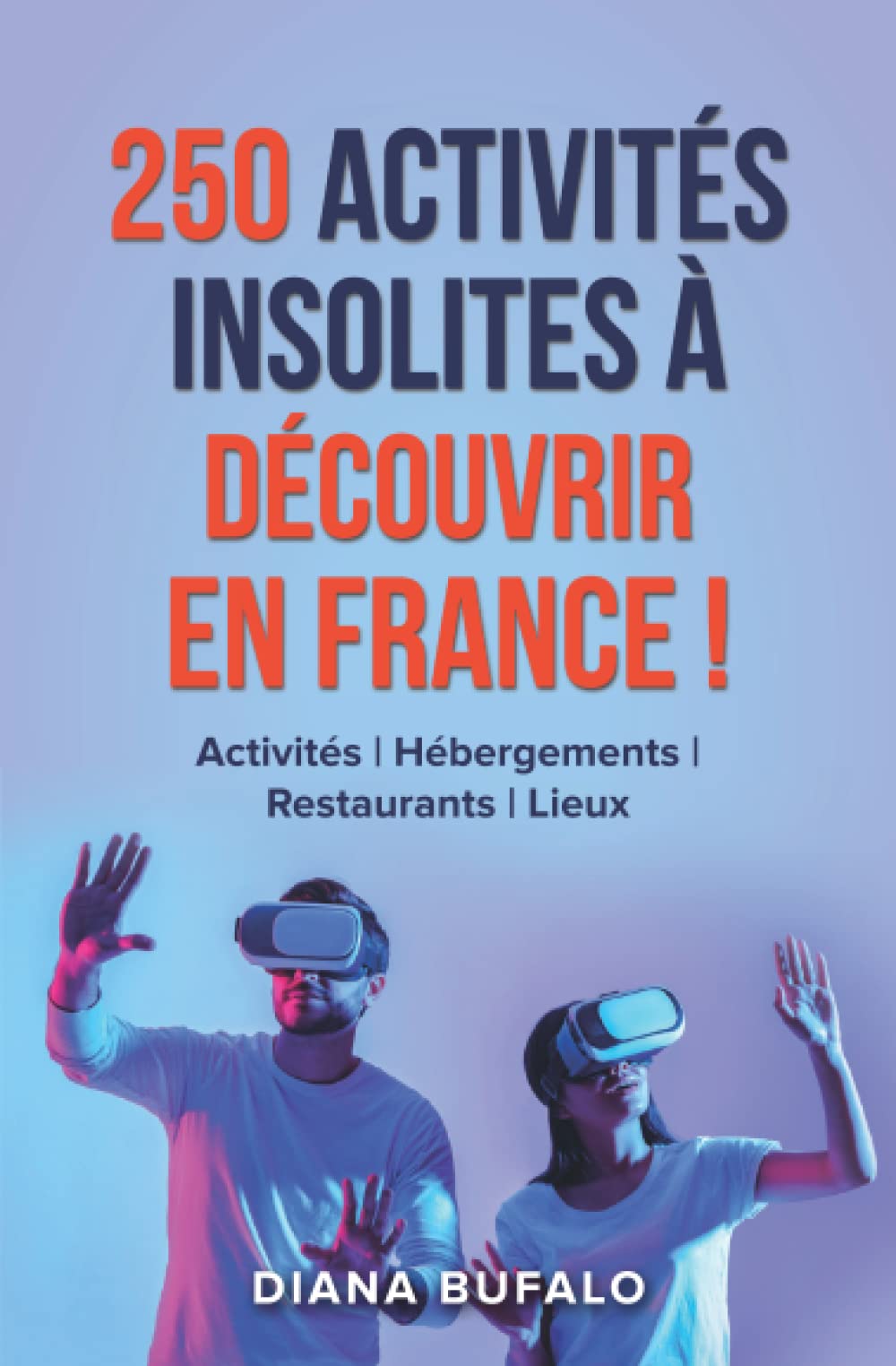 250 activités insolites à découvrir en France ! Travel