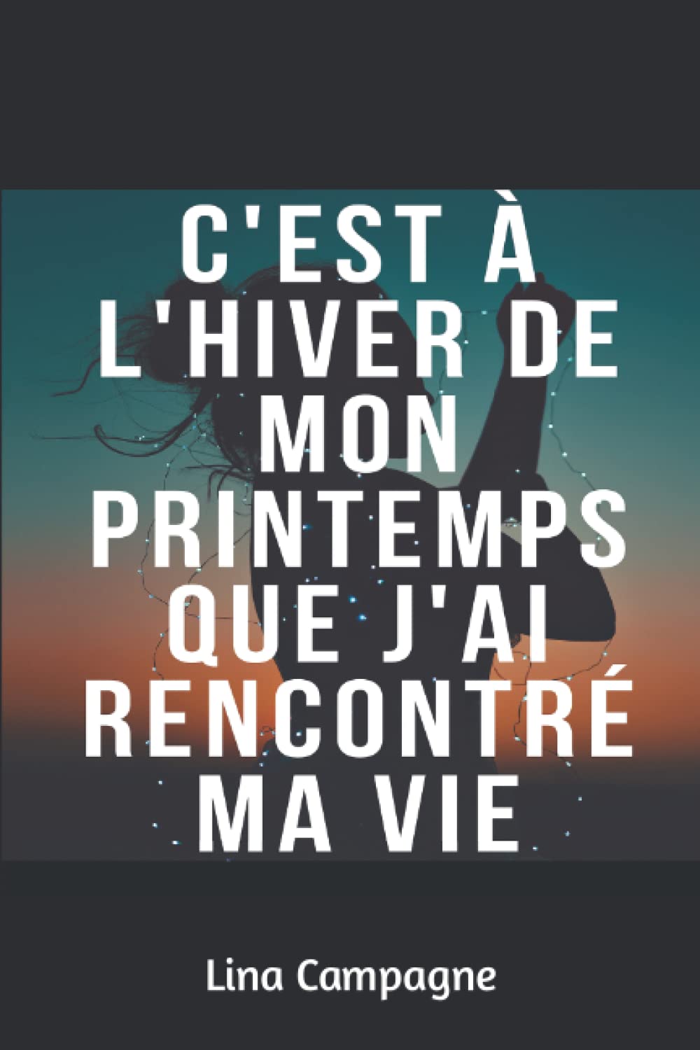 C'est à l'hiver de mon printemps que j'ai rencontré ma vie book