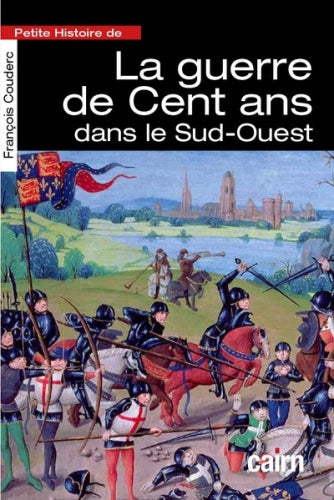 Petite histoire de la guerre de Cent Ans dans le Sud-Ouest book