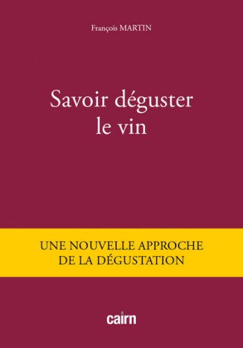 Savoir déguster le vin : une nouvelle approche de la dégustation book