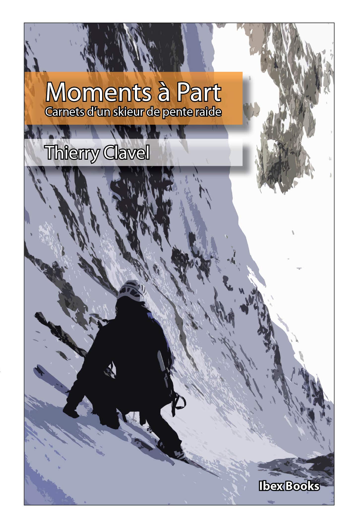 Moments à Part - Carnets d'un skieur de pente raide Leisure, Home & Garden