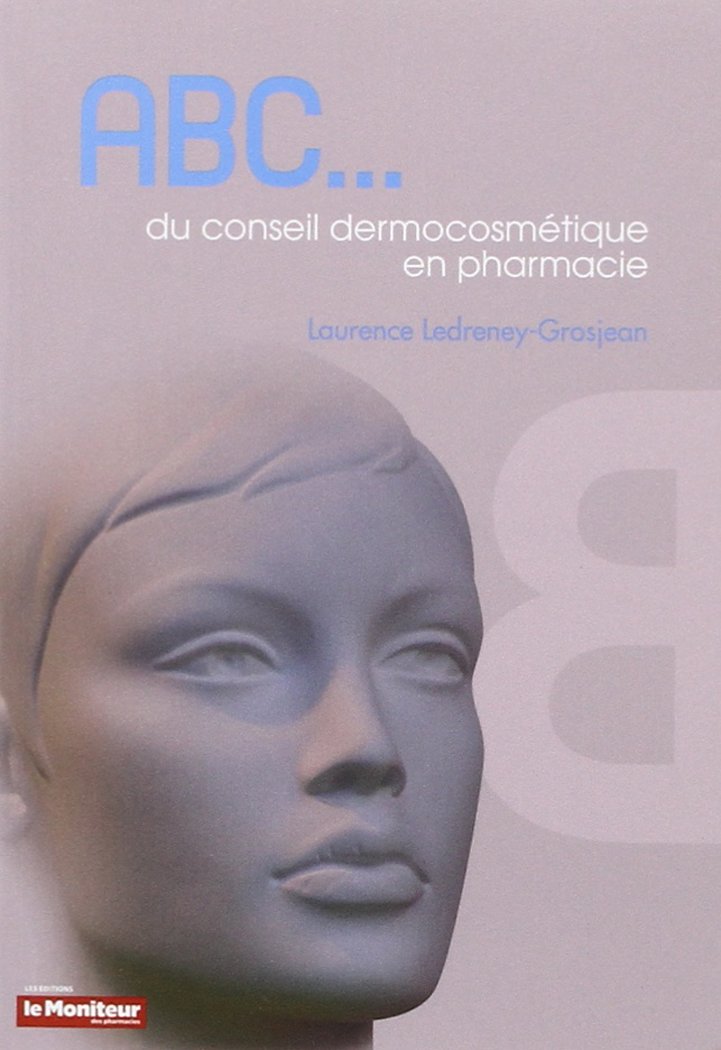 ABC du conseil dermocosmétique en pharmacie Medicine