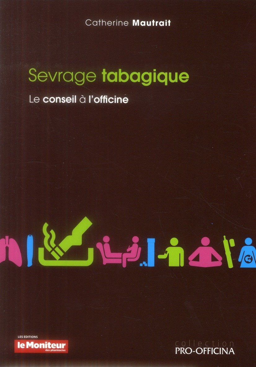 LE SEVRAGE TABAGIQUE: Le conseil à l'officine Medicine