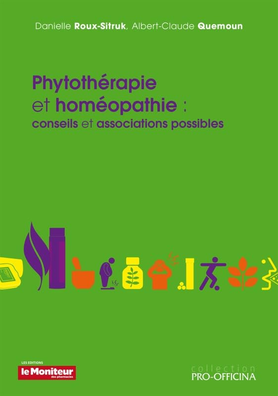 PHYTOTHERAPIE ET HOMEOPATHIE : CONSEILS ET ASSOCIATIONS POSSIBLES Medicine