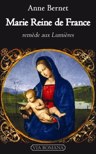 Marie, reine de France : Remède aux lumières Religion & Esotericism