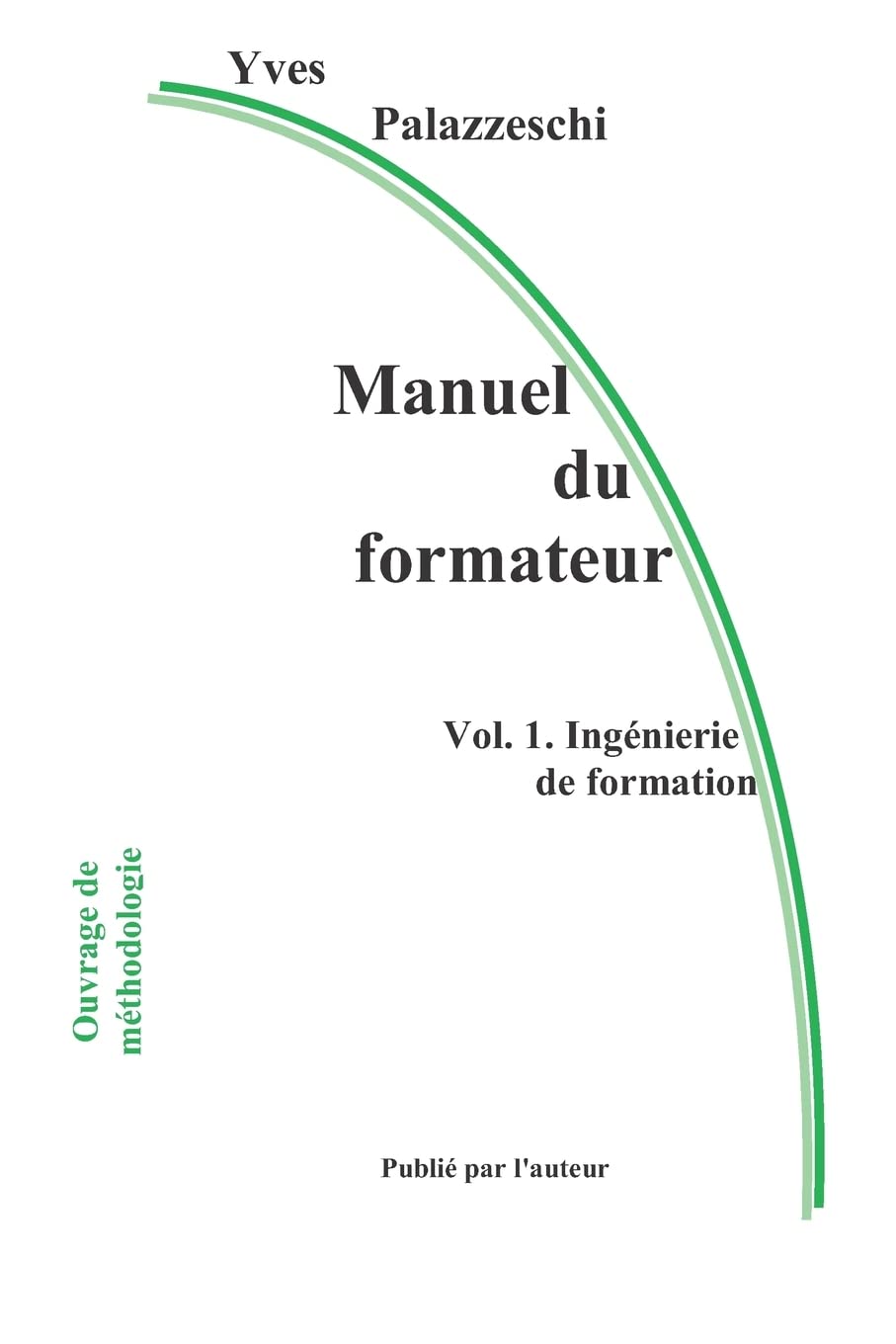 Manuel du formateur: Volume 1. Ingénierie de formation Study Guides