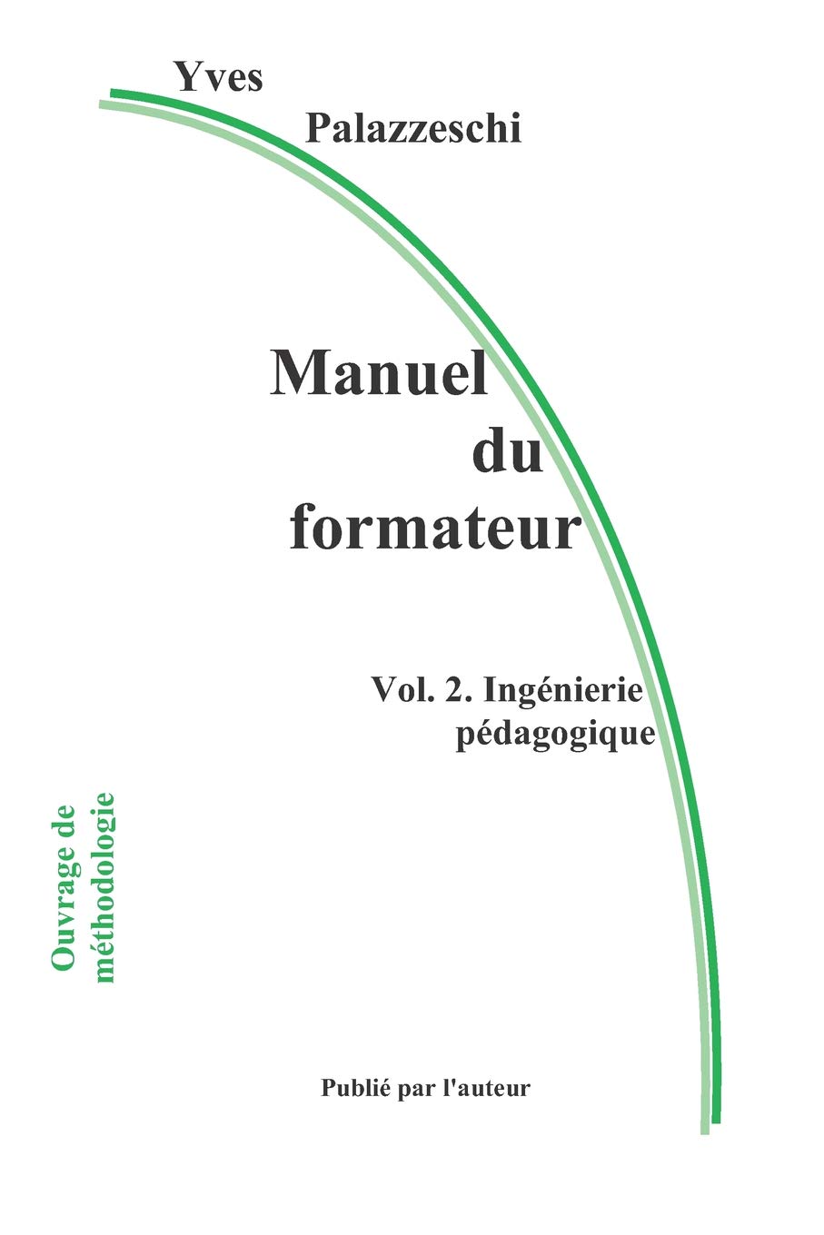 Manuel du formateur: Volume 2. Ingénierie pédagogique book