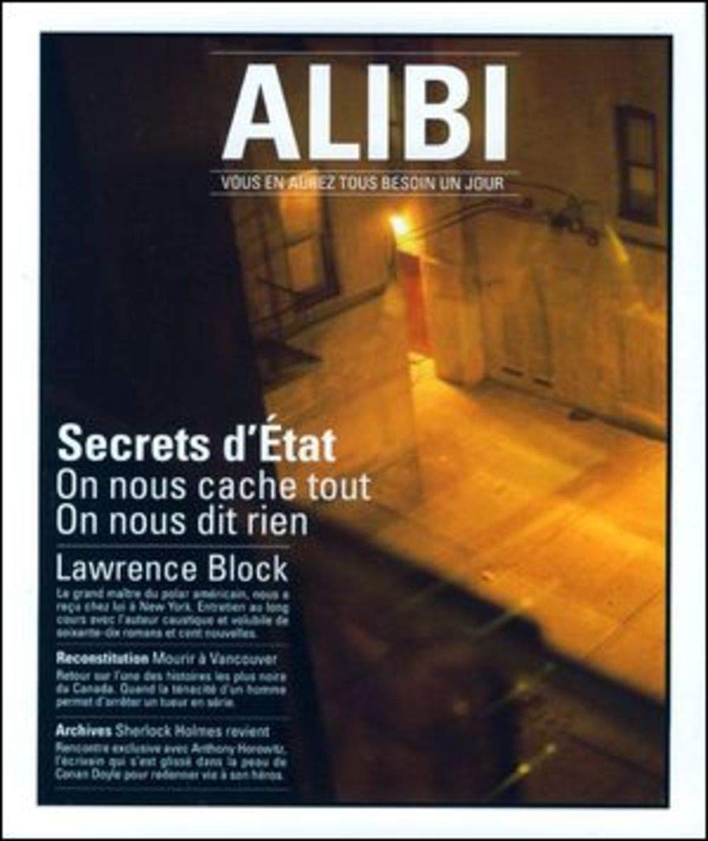 ALIBI N°4 AUTOMNE 2011- SECRETS D'ETAT : ON NOUS CACHE TOUT, ON NOUS DIT RIEN Books