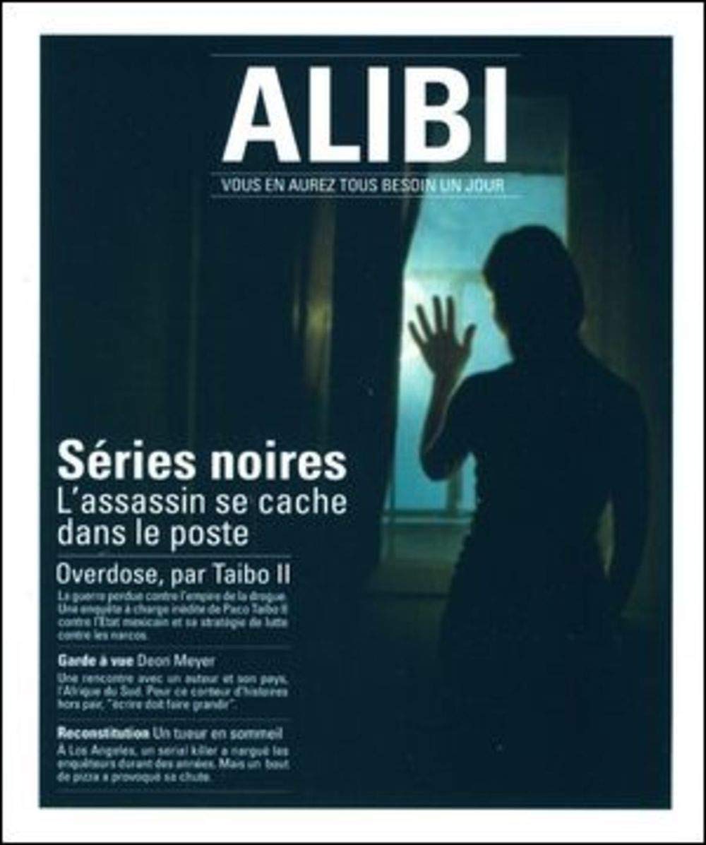 ALIBI N°6 PRINTEMPS 2012 - SERIES NOIRES : L'ASSISSIN SE CACHE DANS LE POSTE Books