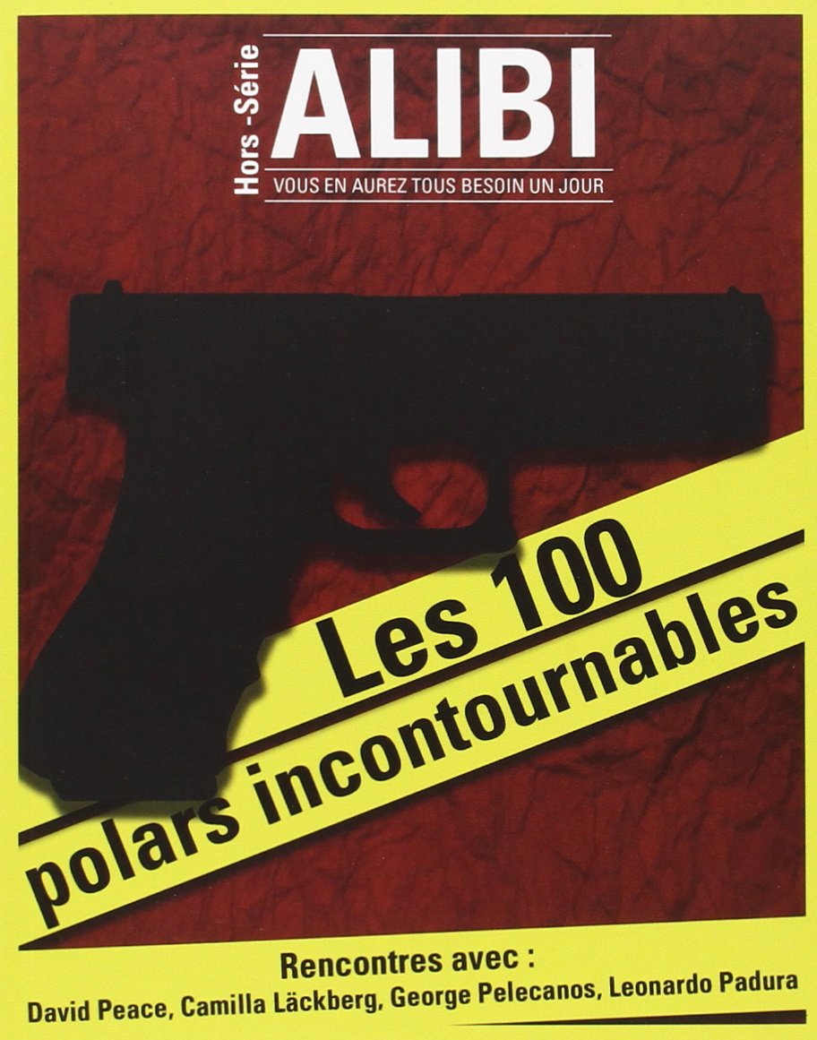 ALIBI HORS-SERIE AUTOMNE-HIVER 2014 LES 100 POLARS INCONTOURNABLES Books