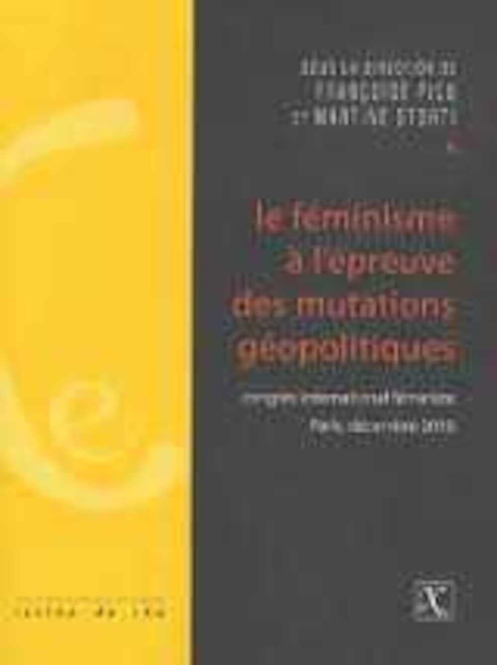 Feminisme a l'épreuve des mutations géopolitiques book