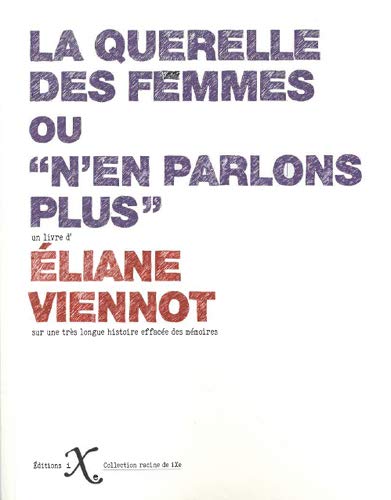 La querelle des femmes ou N'en parlons plus Social Sciences