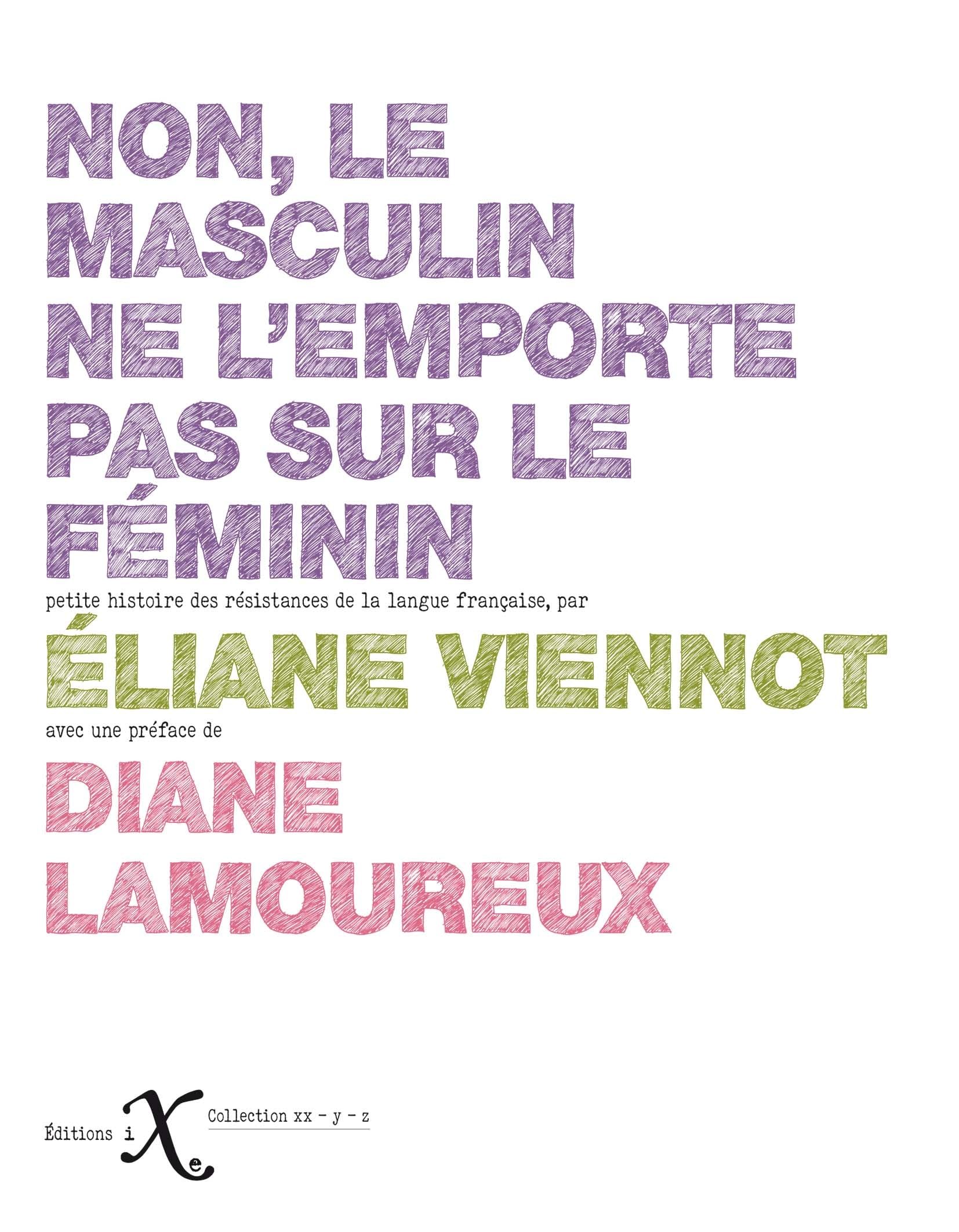 Non, le masculin ne l'emporte pas sur le féminin !: Petite histoire des résistances de la langue française book