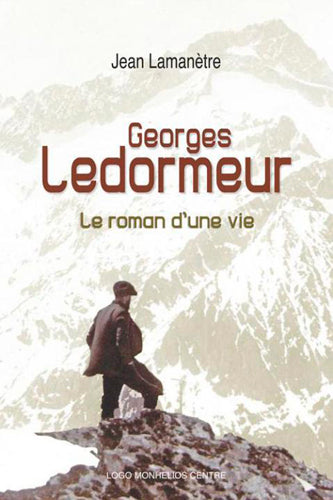 Georges Ledormeur (1867-1952) : le roman d'une vie Memories
