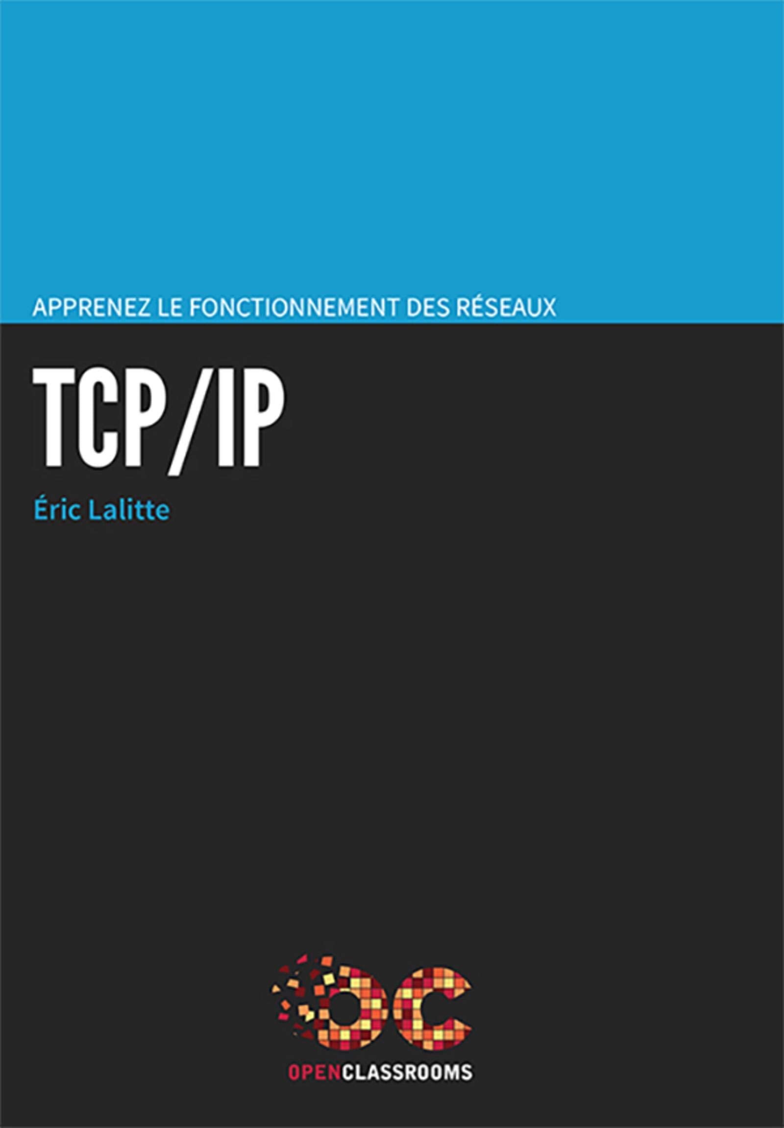 Apprenez le fonctionnement des réseaux TCP/IP Business & Technology