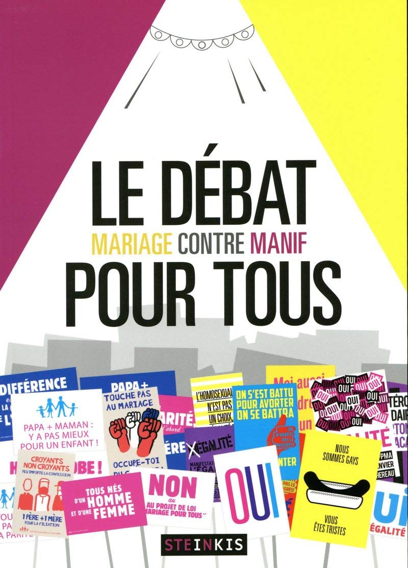 Le débat pour tous - Mariage contre manif book