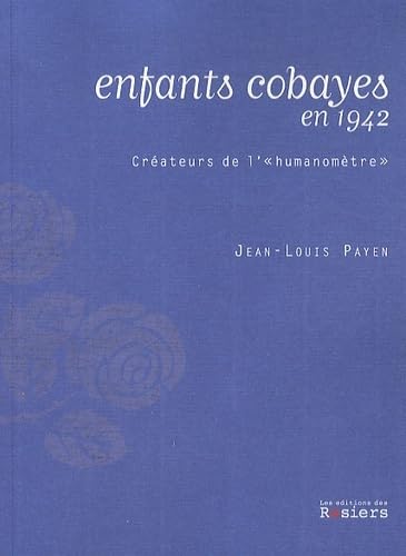 ENFANTS COBAYES EN 1942: Créateurs de l'"humanomètre" Books