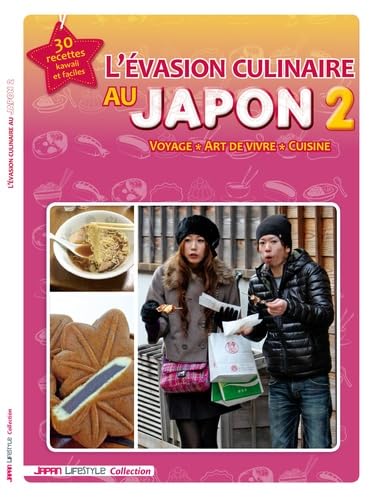 L'Évasion culinaire au Japon T2: Tome 2 Contemporary literature