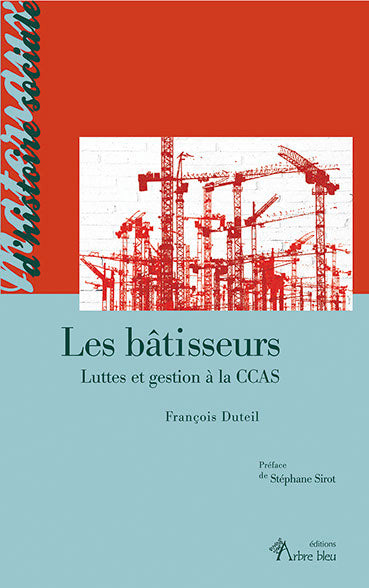 Les bâtisseurs : luttes et gestion à la CCAS book