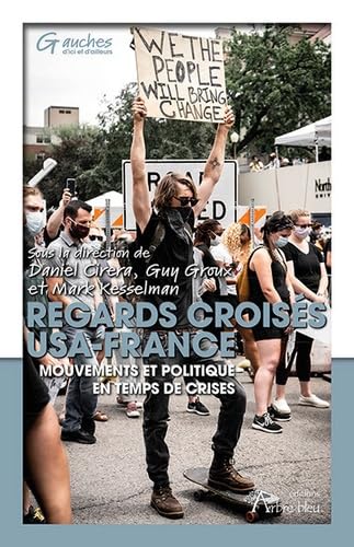 Regards croisés USA-France: Mouvements et politique en temps de crises book