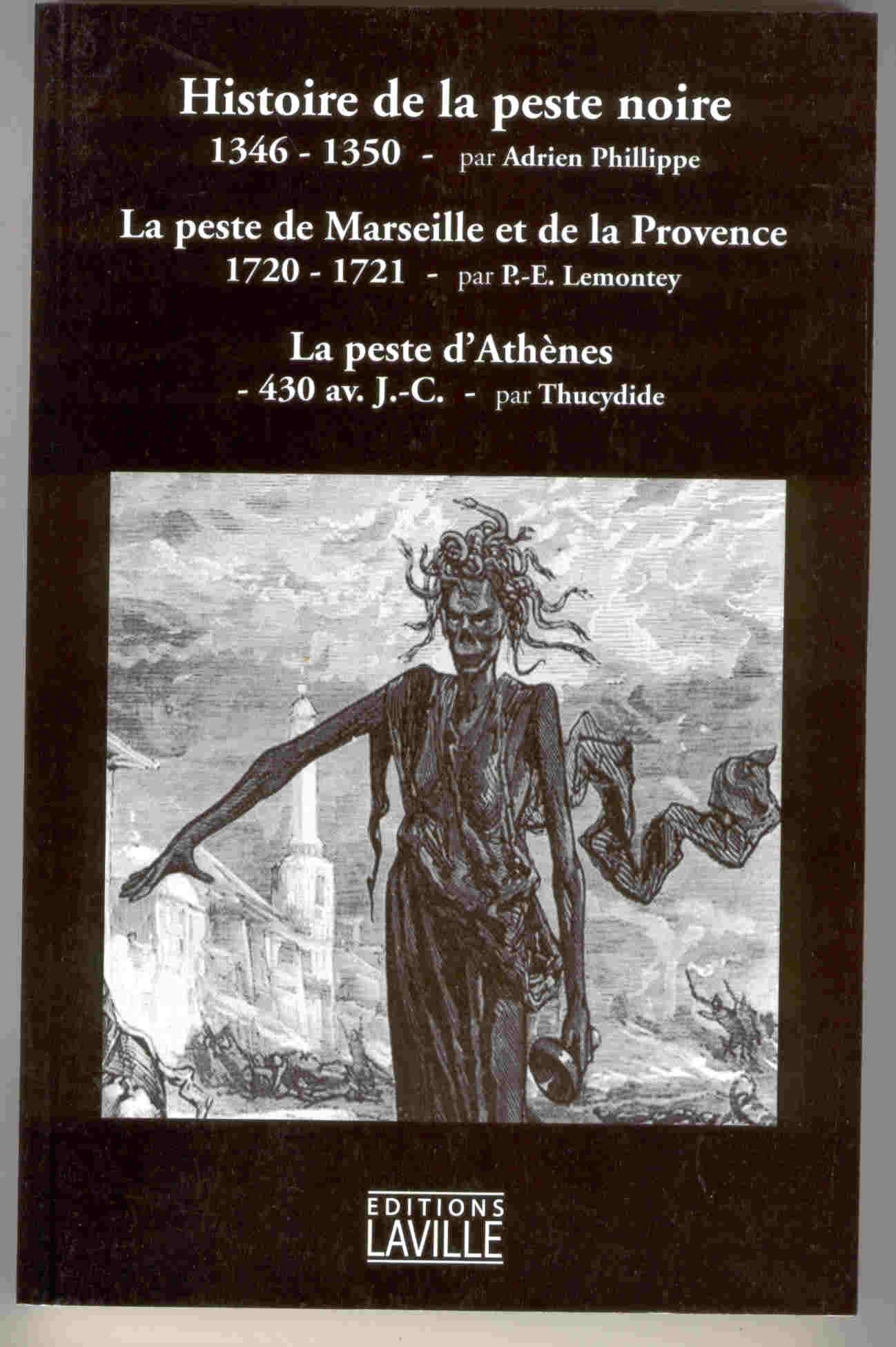 Histoire de la peste noire, 1346-1350 ; La peste de Marseille et de la Provence ; La peste d'Athènes Books