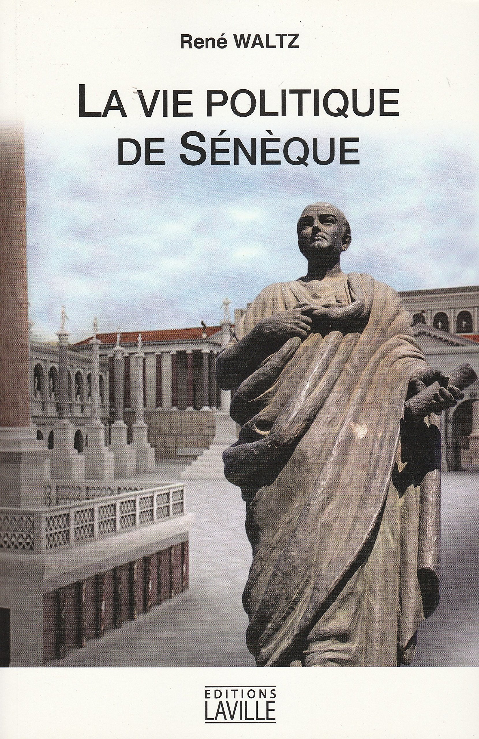 La vie politique de Sénèque Books