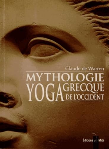 Mythologie grecque, yoga de l'Occident: Tome 1 book