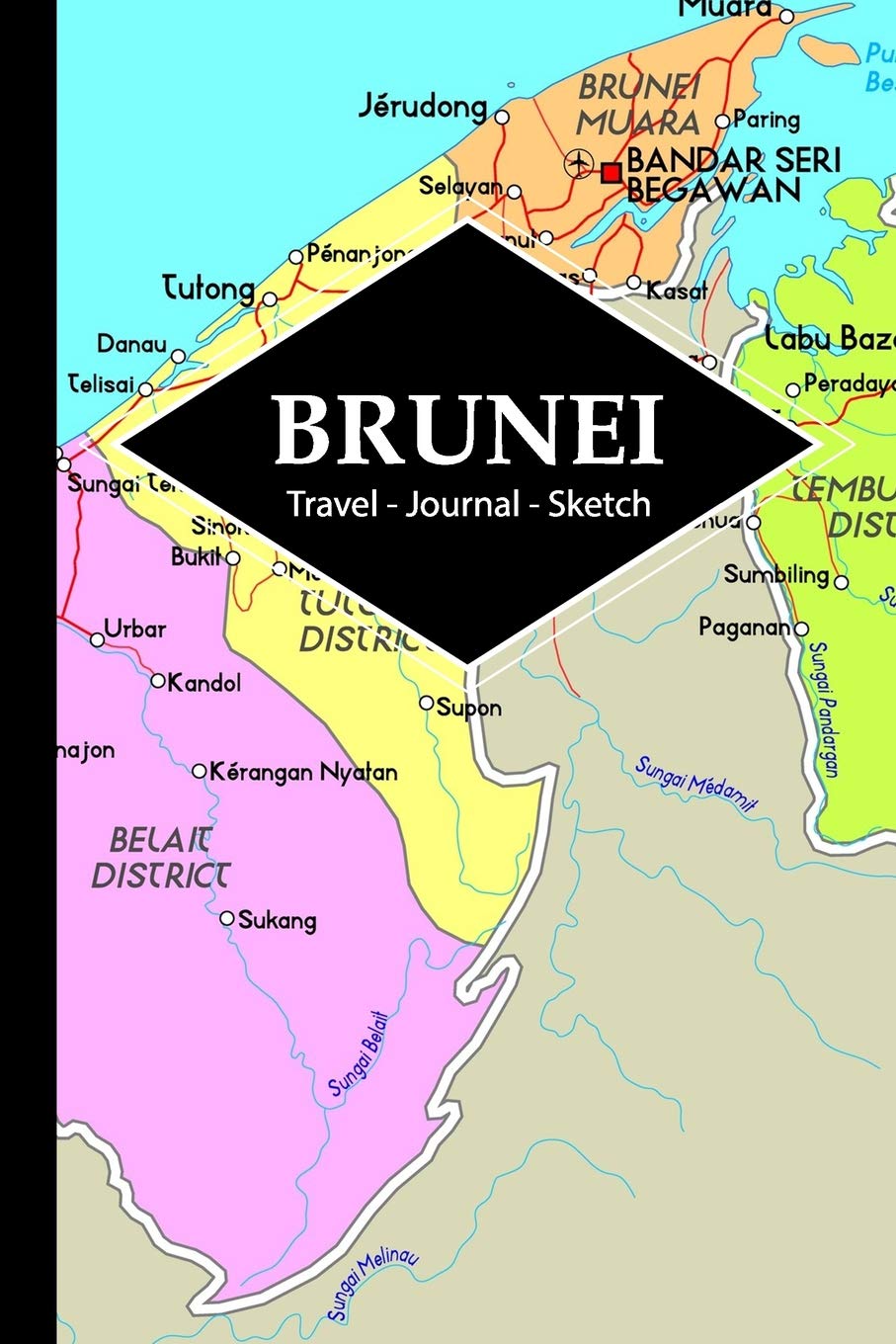 Brunei Travel Journal: Write and Sketch Your Brunei Travels, Adventures and Memories Essays & Short Stories