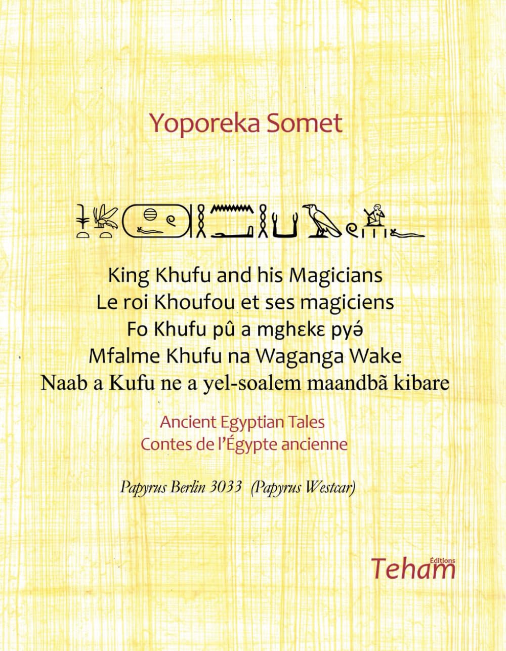 King Khufu and his Magicians/Le roi Khoufou et ses magiciens: Ancient Egyptian Tales/Contes de l'Égypte ancienne book