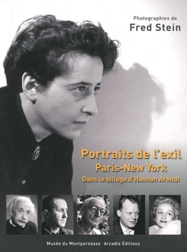 Portraits de l'exil Paris-New York: Dans le sillage d'Hannah Arendt Books