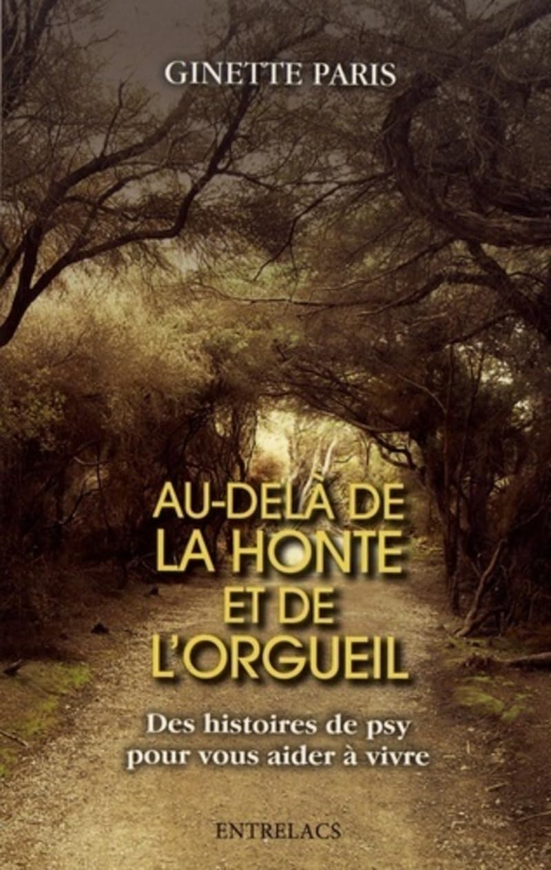 Au-delà de la honte et de l'orgueil - Des histoires de psy pour vous aider à vivre Partnership & Love
