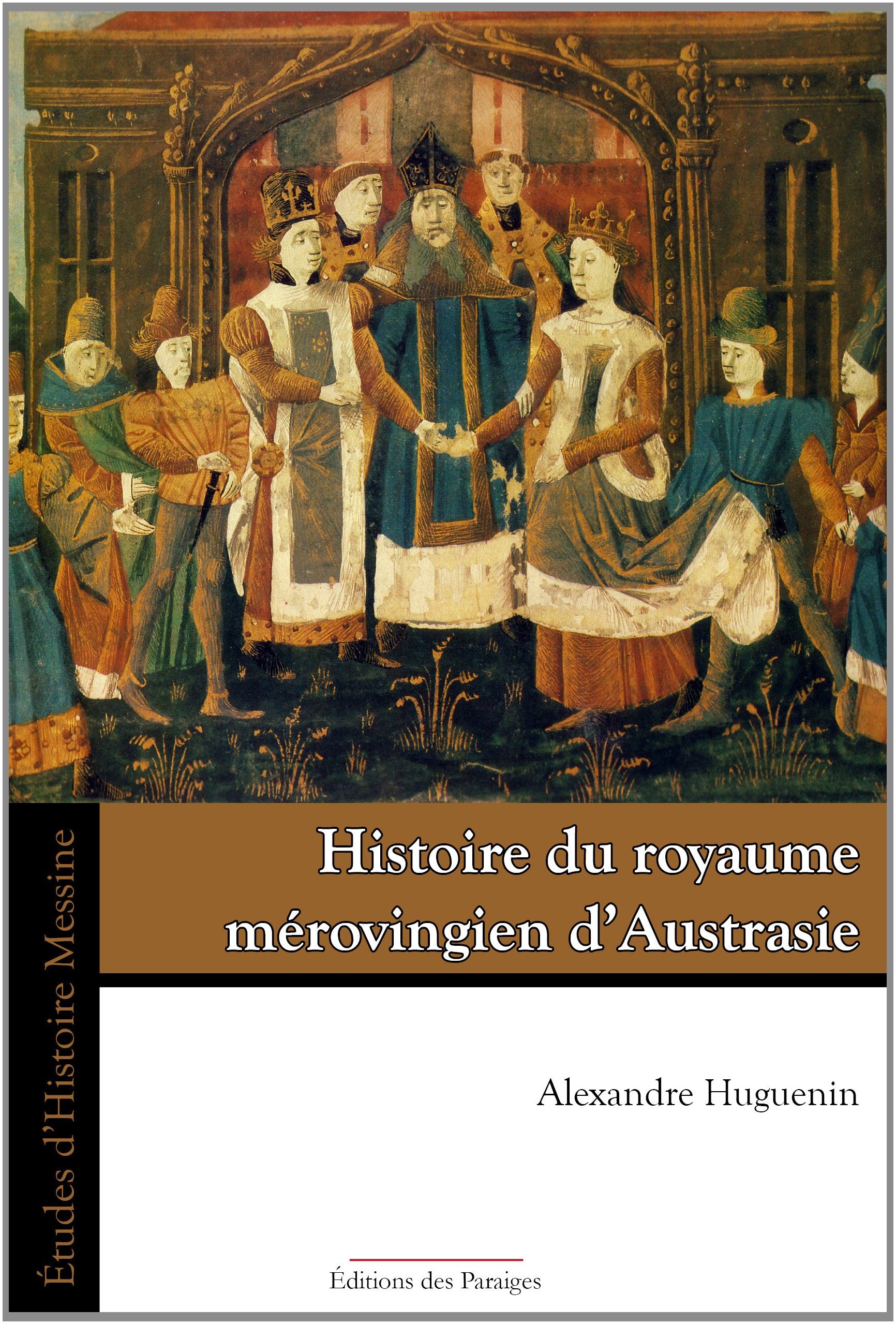 Histoire du royaume mérovingien d'Austrasie Books