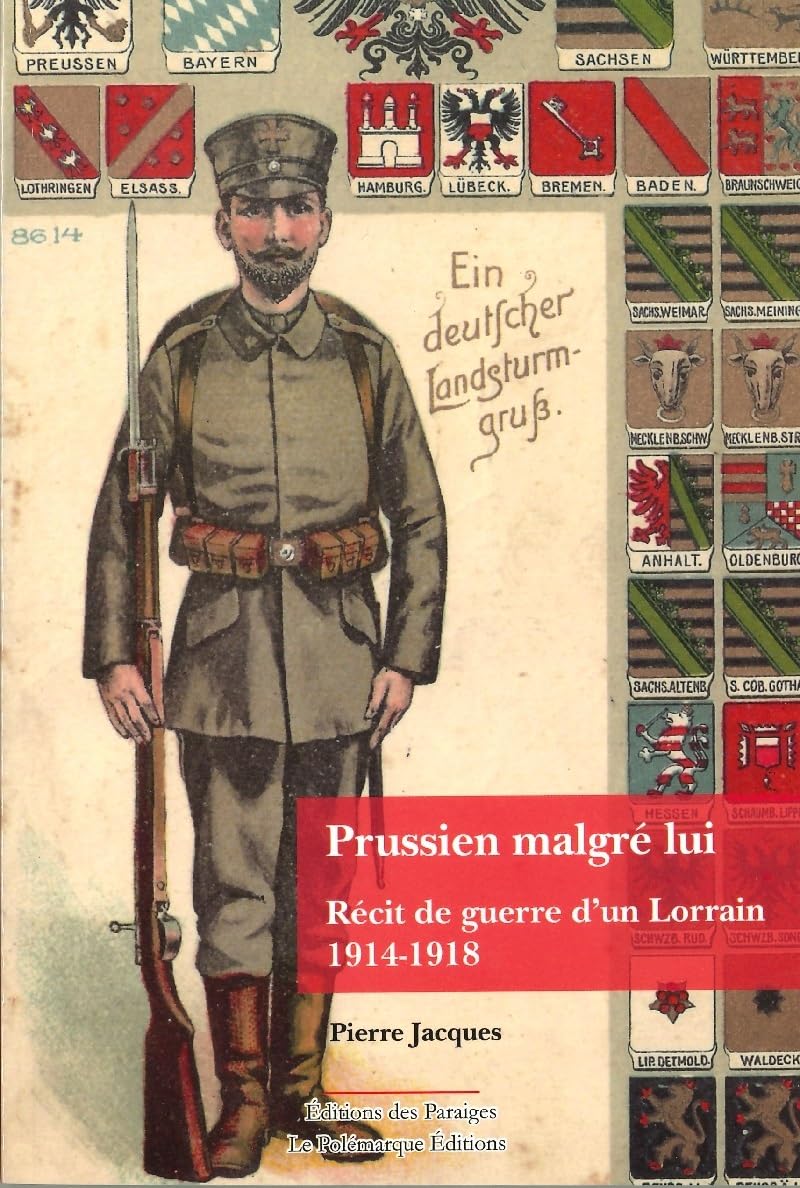 Prussien malgré lui: Récit de guerre d'un Lorrain 1914-1918 book