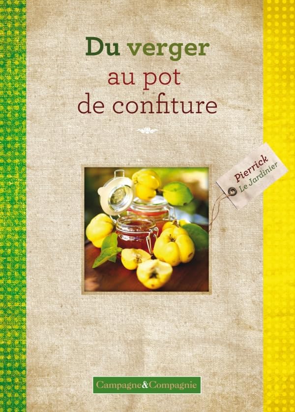 Du verger au pot de confiture: Confitures, marmelades et gelées de la ferme Books