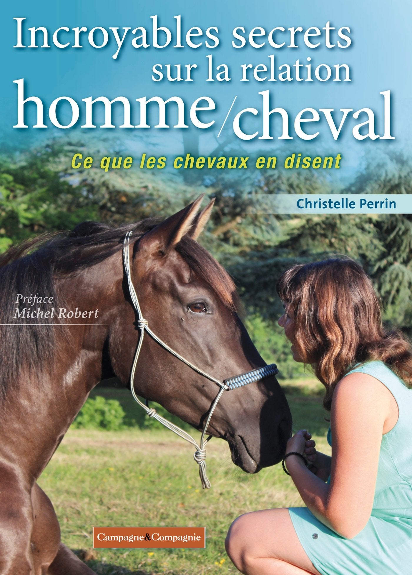 Incroyables secrets sur la relation homme/cheval: Ce que les chevaux en disent book
